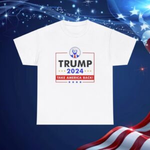 Trump 2024 Election Campaign Take America Back T-Shirt