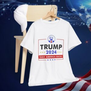 Trump 2024 Election Campaign Take America Back T-Shirt