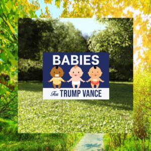Babies For Trump Vance Yard Sign
