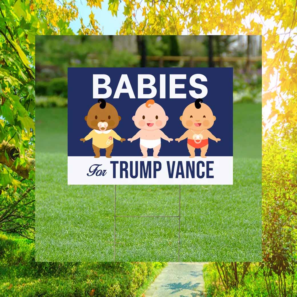 Babies For Trump Vance Yard Sign