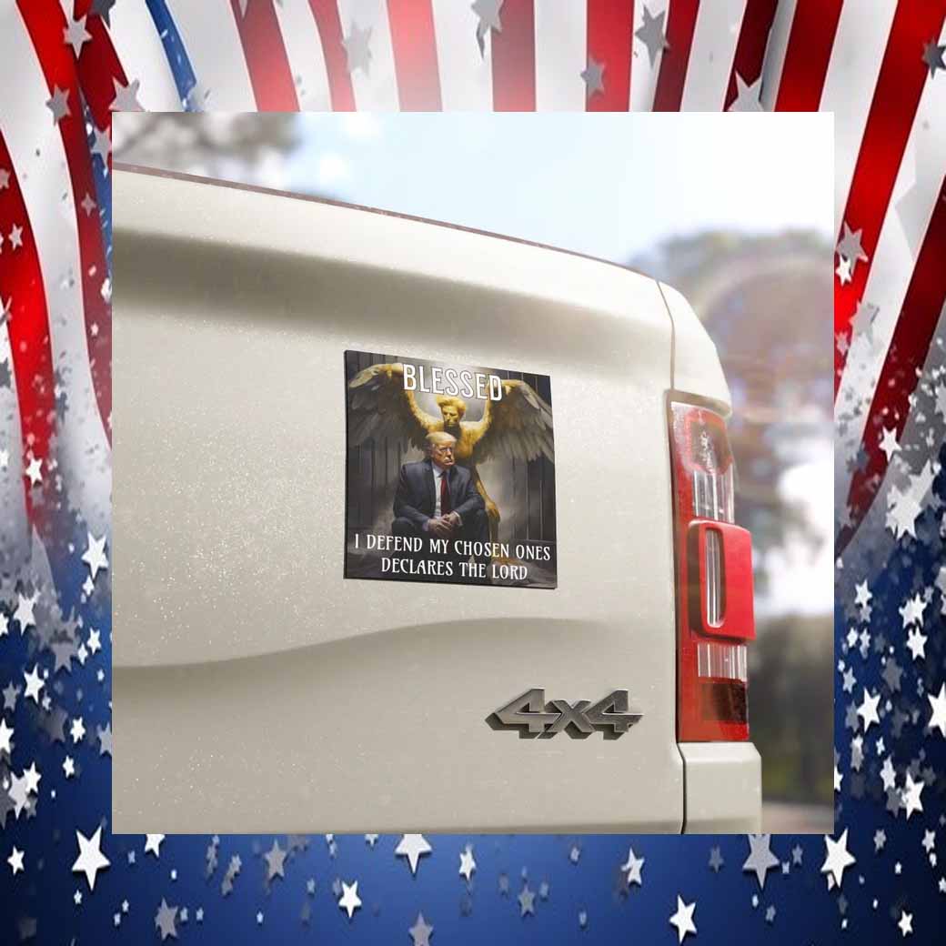 Blessed I Defend My Chosen Ones Declares The Lord Car Magnet