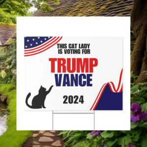 Cat Lady Trump Vance Yard Sign