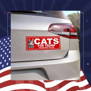 Cats For Trump Please Don't Eat My Car Magnet