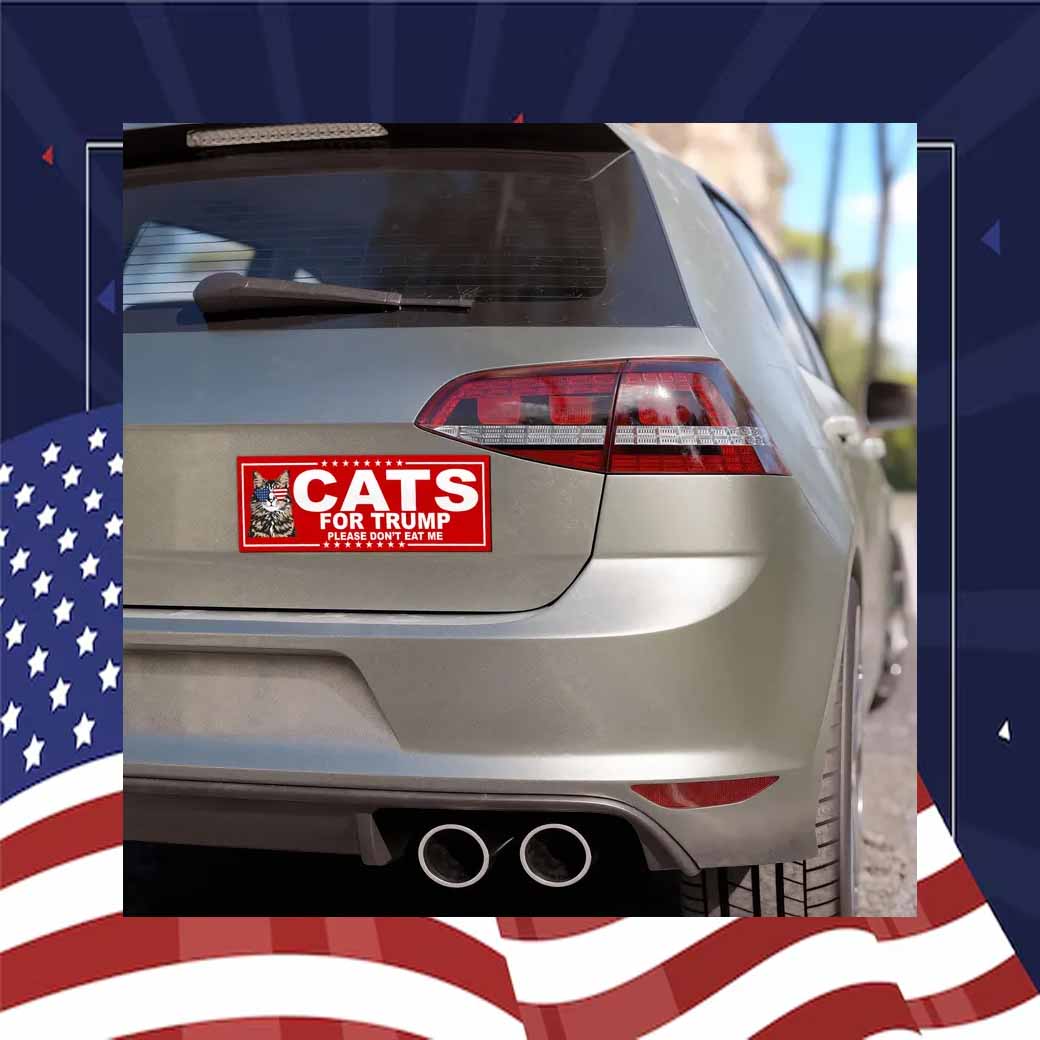Cats For Trump Please Don't Eat My Car Magnet