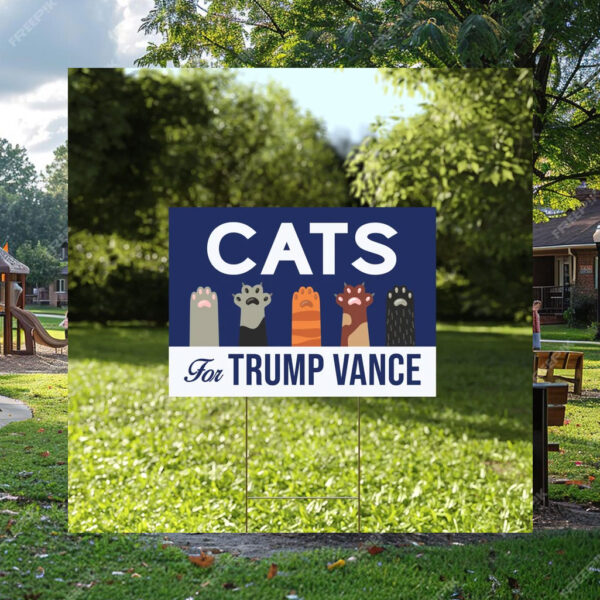 Cats For Trump Vance Yard Sign