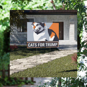 Cats For Trump Vance Yard Signs, Trump Vance Yard Sign