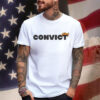 Convict Donald Trump 2024 Shirt