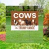 Cows For Trump Vance 2024 Yard Sign