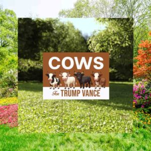 Cows For Trump Vance 2024 Yard Sign