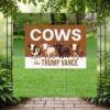 Cows For Trump Vance Yard Sign