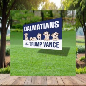Dalmatians For Trump Vance Yard Sign