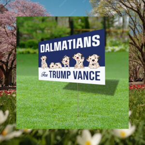 Dalmatians For Trump Vance Yard Signs