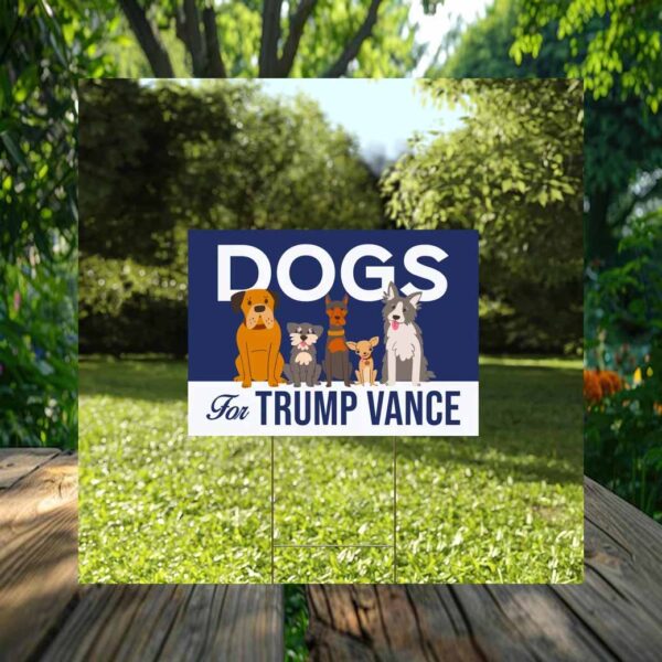 Dogs For Trump Vance Yard Sign