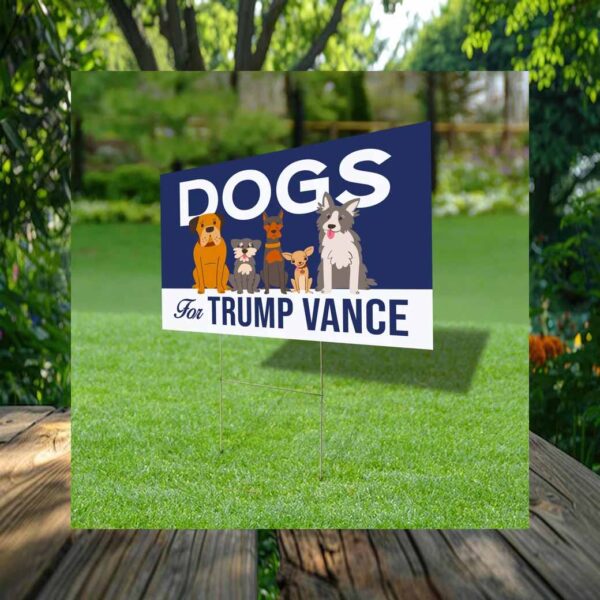 Dogs For Trump Vance Yard Sign
