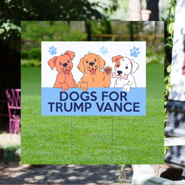 Dogs For Trump Vance Yard Sign, Trump Vance Yard Sign, Republican Garden Sign, President Election 2024, Donald Trump Lawn Sign