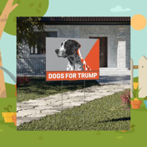 Dogs For Trump Vance Yard Sign , Trump Vance Yard Signs