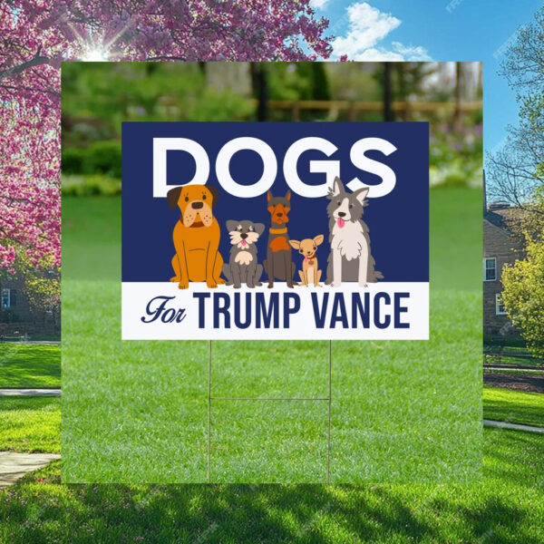 Dogs For Trump Vance Yard Signs