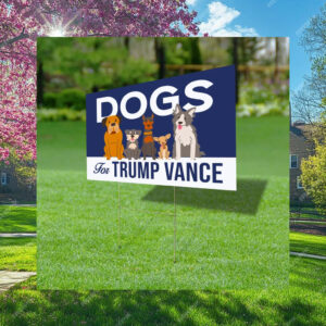 Dogs For Trump Vance Yard Signs