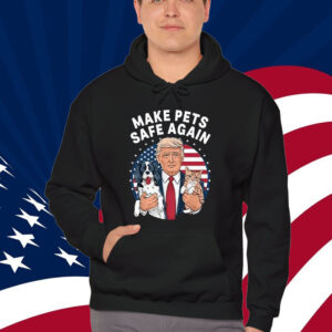 Donald Trump Make Pets Safe Again T-Shirt