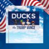 Ducks For Trump Vance Flag