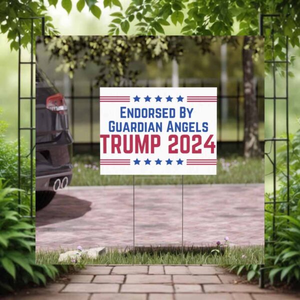 Endorsed By Guardian Angels Trump 2024 Yard Sign