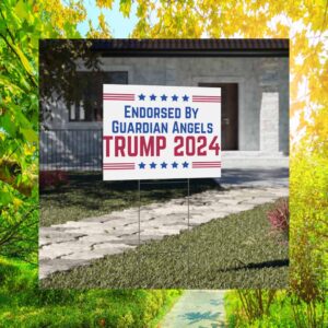 Endorsed By Guardian Angels Trump 2024 Yard Sign