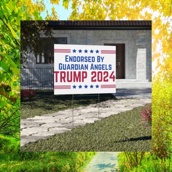 Endorsed By Guardian Angels Trump 2024 Yard Sign