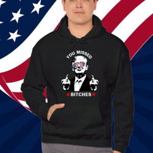 Funny Trump T-Shirt You Missed Bitches Trump 2024 T-Shirt