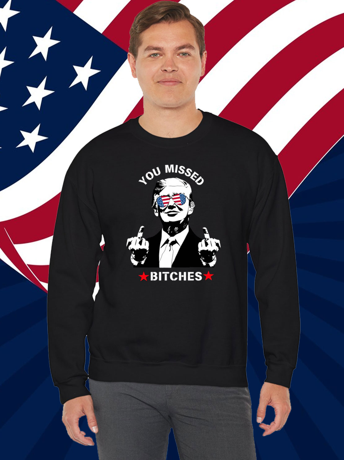 Funny Trump T-Shirt You Missed Bitches Trump 2024 T-Shirt