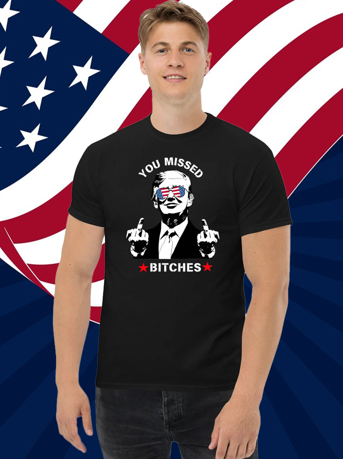 Funny Trump T-Shirt You Missed Bitches Trump 2024 T-Shirt