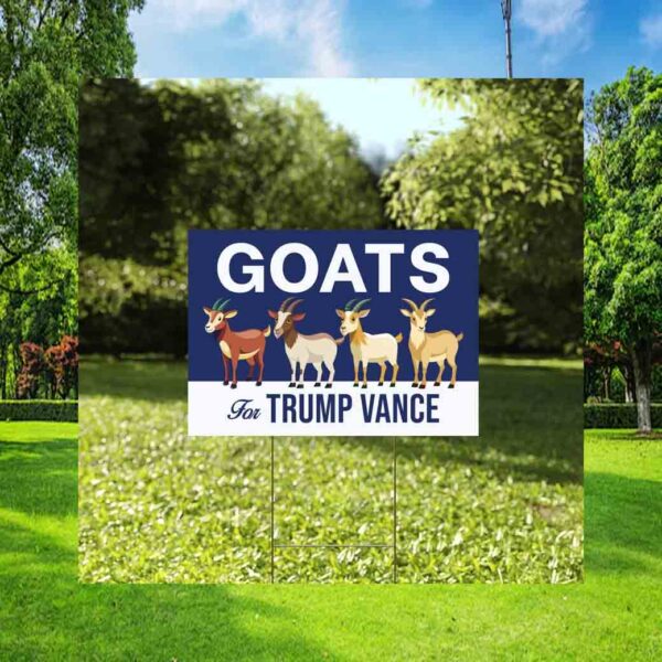 Goats For Trump Vance 2024 Yard Sign