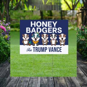 Honey Badgers For Trump Vance Yard Sign