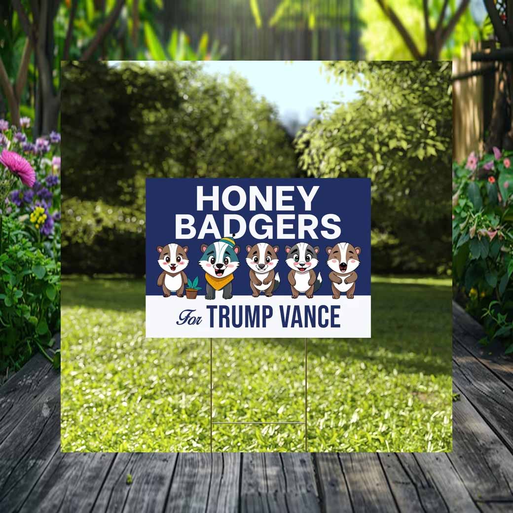 Honey Badgers For Trump Vance Yard Sign