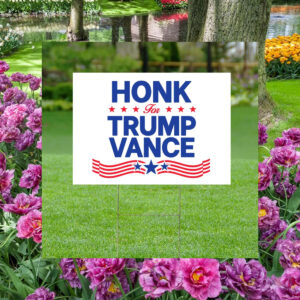 Honk For Trump Vance Yard Sign