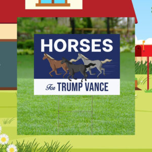 Horses For Trump Vance Yard Signs