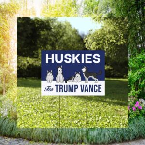 Huskies For Trump Vance Lawn Yard Sign