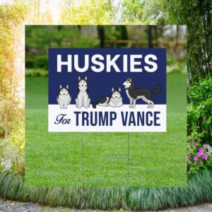 Huskies For Trump Vance Lawn Yard Sign