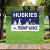 Huskies For Trump Vance Yard Sign