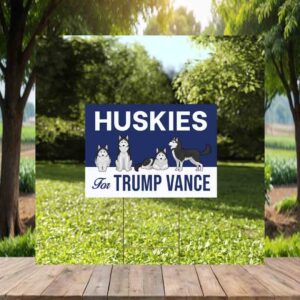 Huskies For Trump Vance Yard Sign