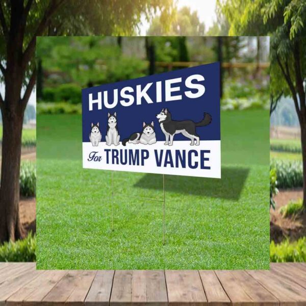 Huskies For Trump Vance Yard Sign