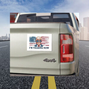 I'm Talking Now Trump Quote Donald Trump I'm Speaking Car Magnet