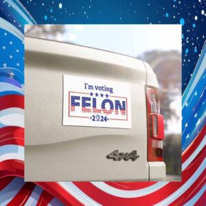I'm Voting Felon 2024 Car Magnet