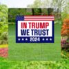 In Trump We Trust 2024 Yard Sign