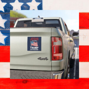 Jesus Is My Savior Trump Is My President 2024 Car Magnets