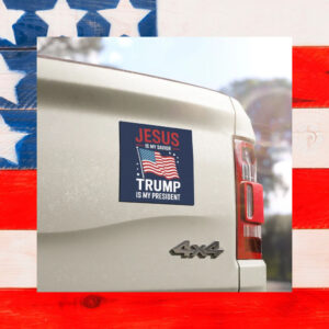 Jesus Is My Savior Trump Is My President 2024 Car Magnets