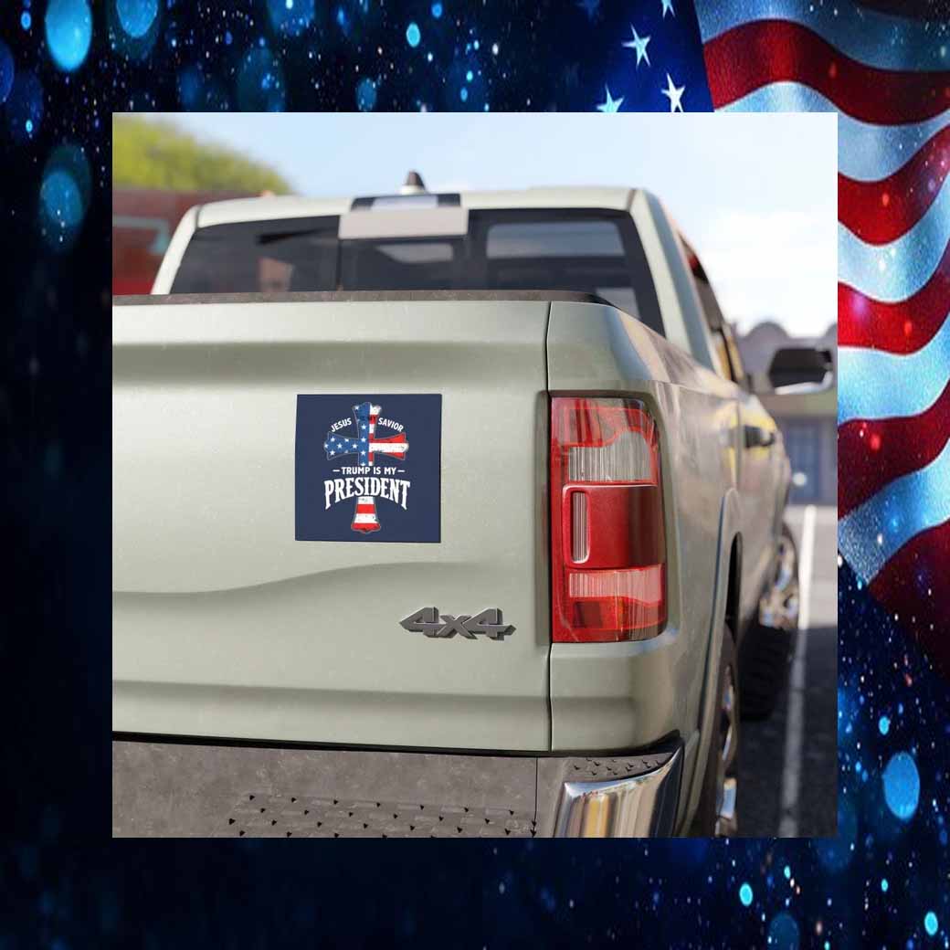 Jesus Is My Savior Trump Is My President Car Magnet