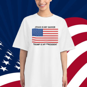Jesus is My Savior Trump is My President American Flag T-Shirt