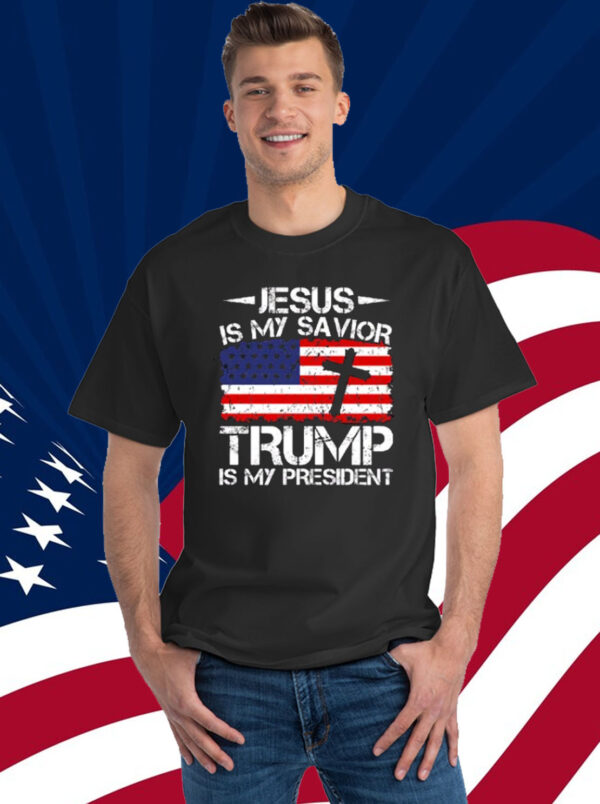 Jesus is My Savior Trump is My President Shirt