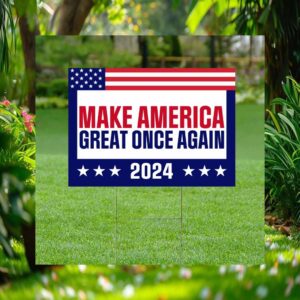 Make America Great Once Again 2024 Yard Sign