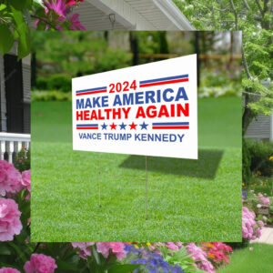 Make America Healthy Again Yard Sign Vance Trump Kennedy Sign Political Lawn Sign